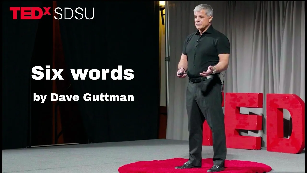 Transcript: How Six Words Changed My Life - Dave Guttman @ TEDxSDSU ...